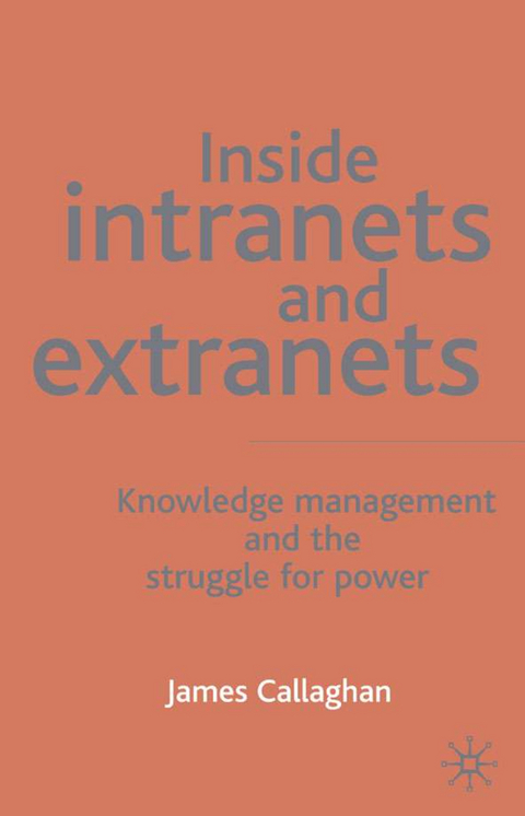 Inside Intranets and Extranets - J. Callaghan