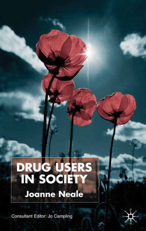 Drug Users in Society - Joanne Neale