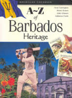 A to Z of Barbados - Sean Carrington, Henry Fraser, John Gilmore, Addinton Forde
