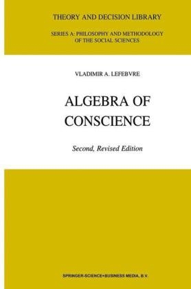Algebra of Conscience -  V.A. Lefebvre