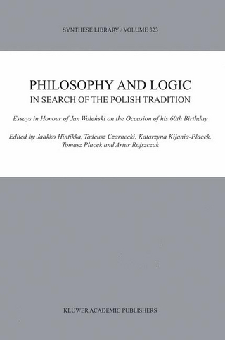 Philosophy and Logic In Search of the Polish Tradition
