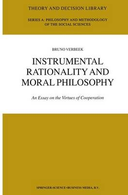 Instrumental Rationality and Moral Philosophy -  B. Verbeek