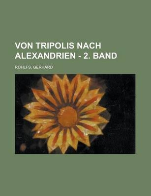 Von Tripolis Nach Alexandrien - 2. Band