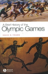 A Brief History of the Olympic Games - David C. Young