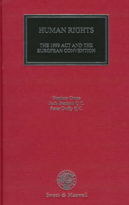 Human Rights: The 1998 Act and the European Convention - Stephen Grosz, Mr Justice Beatson, Peter Duffy QC