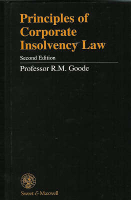 Principles of Corporate Insolvency Law - R. M. Goode