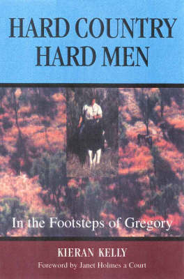 Hard Country, Hard Men: in the Footsteps of Gregory