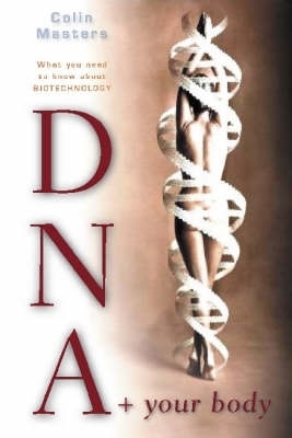 DNA and Your Body - Colin Masters
