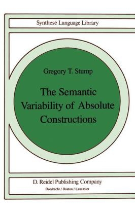 Semantic Variability of Absolute Constructions -  G.T. Stump