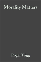 Morality Matters - Roger Trigg