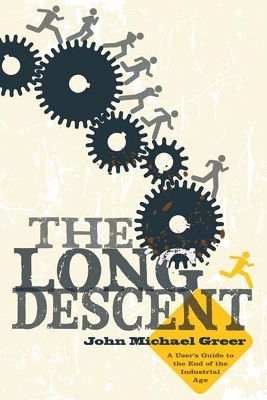 The Long Descent - John Michael Greer