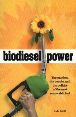 Biodiesel Power - Lyle Estill