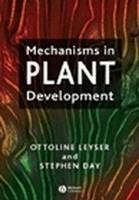 Mechanisms in Plant Development - Ottoline Leyser, Stephen Day