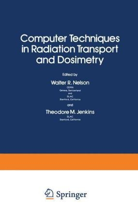 Computer Techniques in Radiation Transport and Dosimetry - 