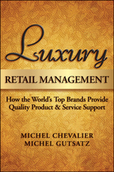 Luxury Retail Management -  Michel Chevalier,  Michel Gutsatz