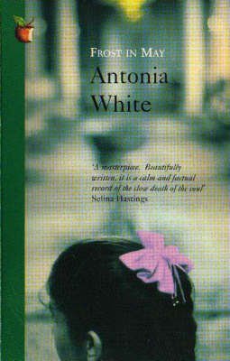 Frost In May - Antonia White