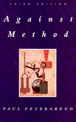 Against Method - Paul Feyerabend