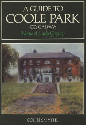 A Guide to Coole Park, Home of Lady Gregory
