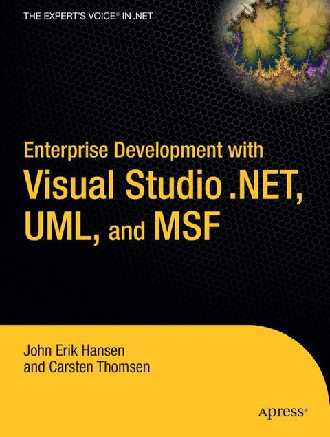 Enterprise Development with Visual Studio .NET, UML, and MSF -  Eric Hansen,  Carsten Thomsen