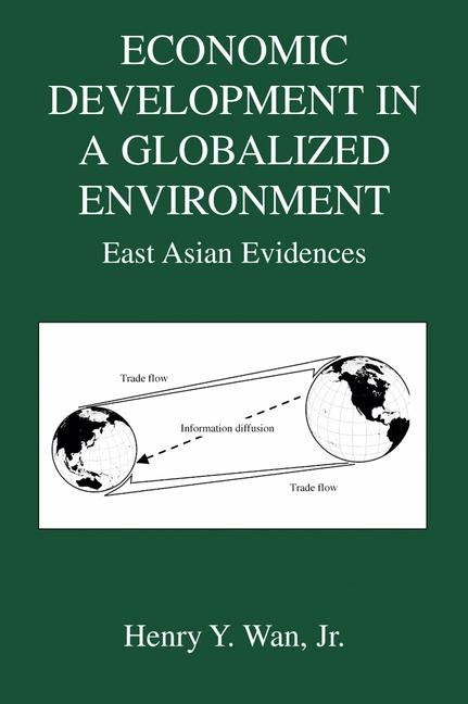 Economic Development in a Globalized Environment -  Henry Y. Wan Jr.