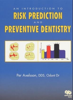An Introduction to Risk Prediction and Preventative Dentistry