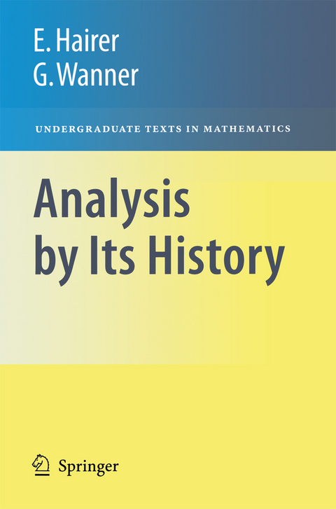 Analysis by Its History -  Ernst Hairer,  Gerhard Wanner