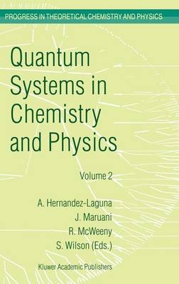 Quantum Systems in Chemistry and Physics