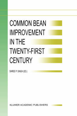 Common Bean Improvement in the Twenty-First Century