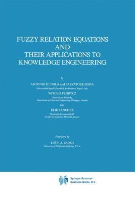 Fuzzy Relation Equations and Their Applications to Knowledge Engineering