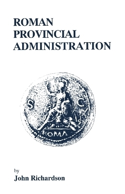 Roman Provincial Administration - J. Richardson