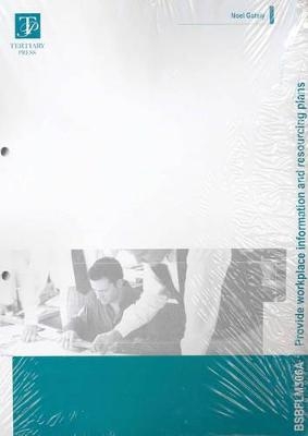 Provide Workplace Information and Resourcing Plans