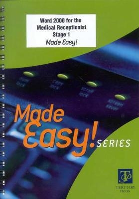 Word 2000 for the Medical Receptionist Made Easy! - Graham Macy