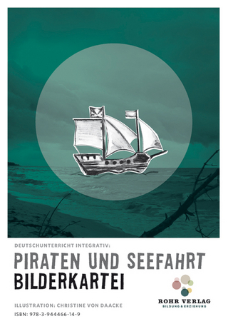 Deutschunterricht integrativ: Piraten und Seefahrt Bilderkartei