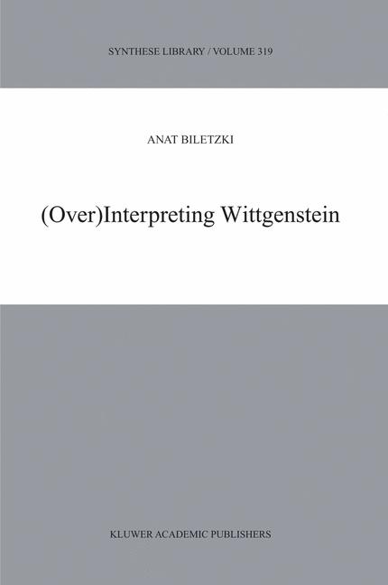 (Over)Interpreting Wittgenstein -  A. Biletzki