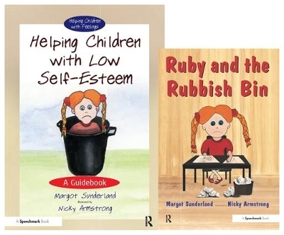 Helping Children with Low Self-Esteem & Ruby and the Rubbish Bin - Margot Sunderland