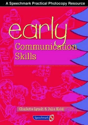 Early Communication Skills - Charlotte Lynch, Julia Kidd