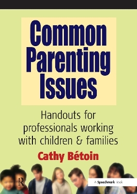 Common Parenting Issues - Cathy Betoin