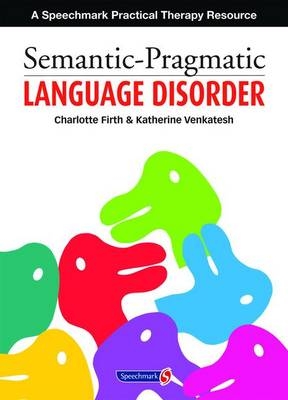 Semantic Pragmatic Language Disorder