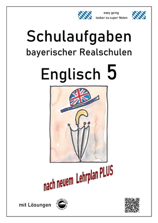 Realschule - Englisch 5 Schulaufgaben bayerischer Realschulen nach LehrplanPLUS