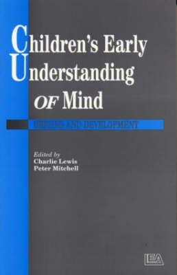 Children's Early Understanding of Mind - Charlie Lewis, Peter Mitchell