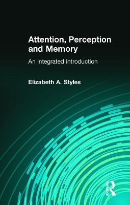 Attention, Perception and Memory - Elizabeth Styles