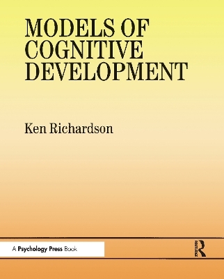 Models Of Cognitive Development - Ken Richardson