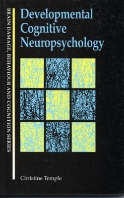 Developmental Cognitive Neuropsychology - Christine Temple