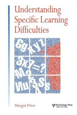 Understanding Specific Learning Difficulties - Margot Prior