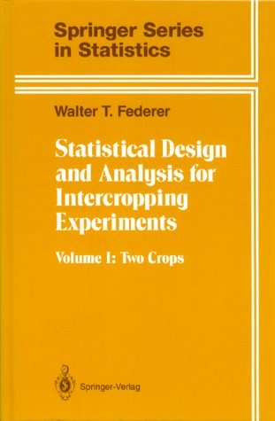 Statistical Design and Analysis for Intercropping Experiments