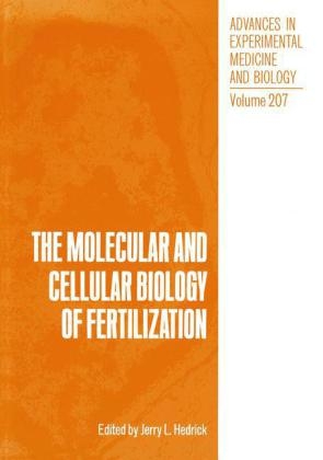 Molecular and Cellular Biology of Fertilization -  Jerry L. Hedrick