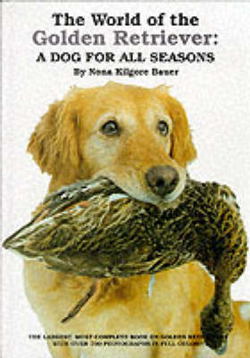 The World of the Golden Retriever - Nona Kilgore Bauer