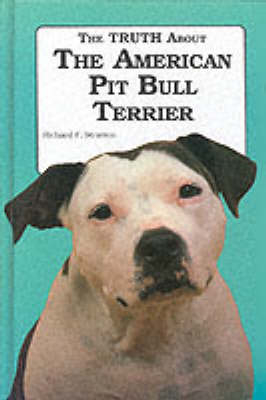 Truth About the American Pit Bull Terrier