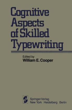 Cognitive Aspects of Skilled Typewriting - 