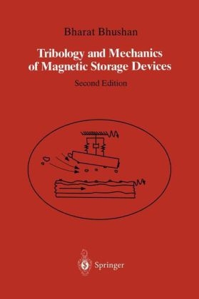 Tribology and Mechanics of Magnetic Storage Devices -  Bharat Bhushan